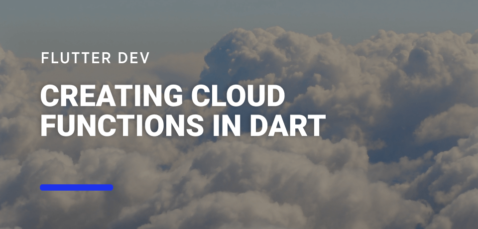 Creating Cloud Functions in Dart