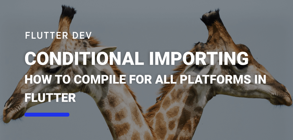 Conditional Importing - How to compile for all platforms in Flutter